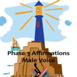 Phase 3 Audio Affirmations- Male Voice