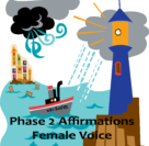 Phase 2 Audio Affirmation- Female Voice