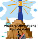 Phase 3 Audio Affirmations- Female Voice